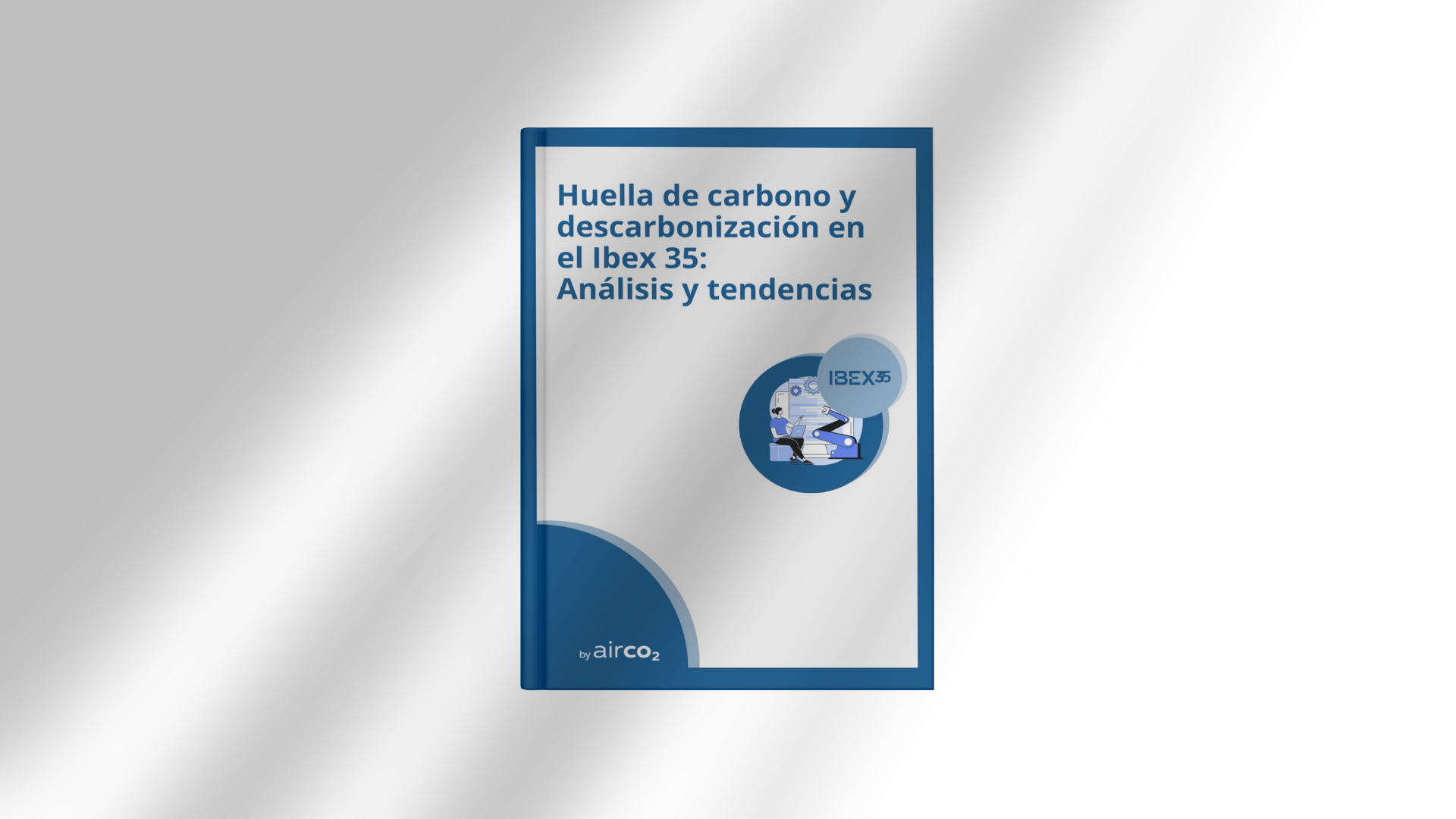 Nuevo e-book: Descarbonización en el Ibex 35 y aprendizajes clave para pymes
