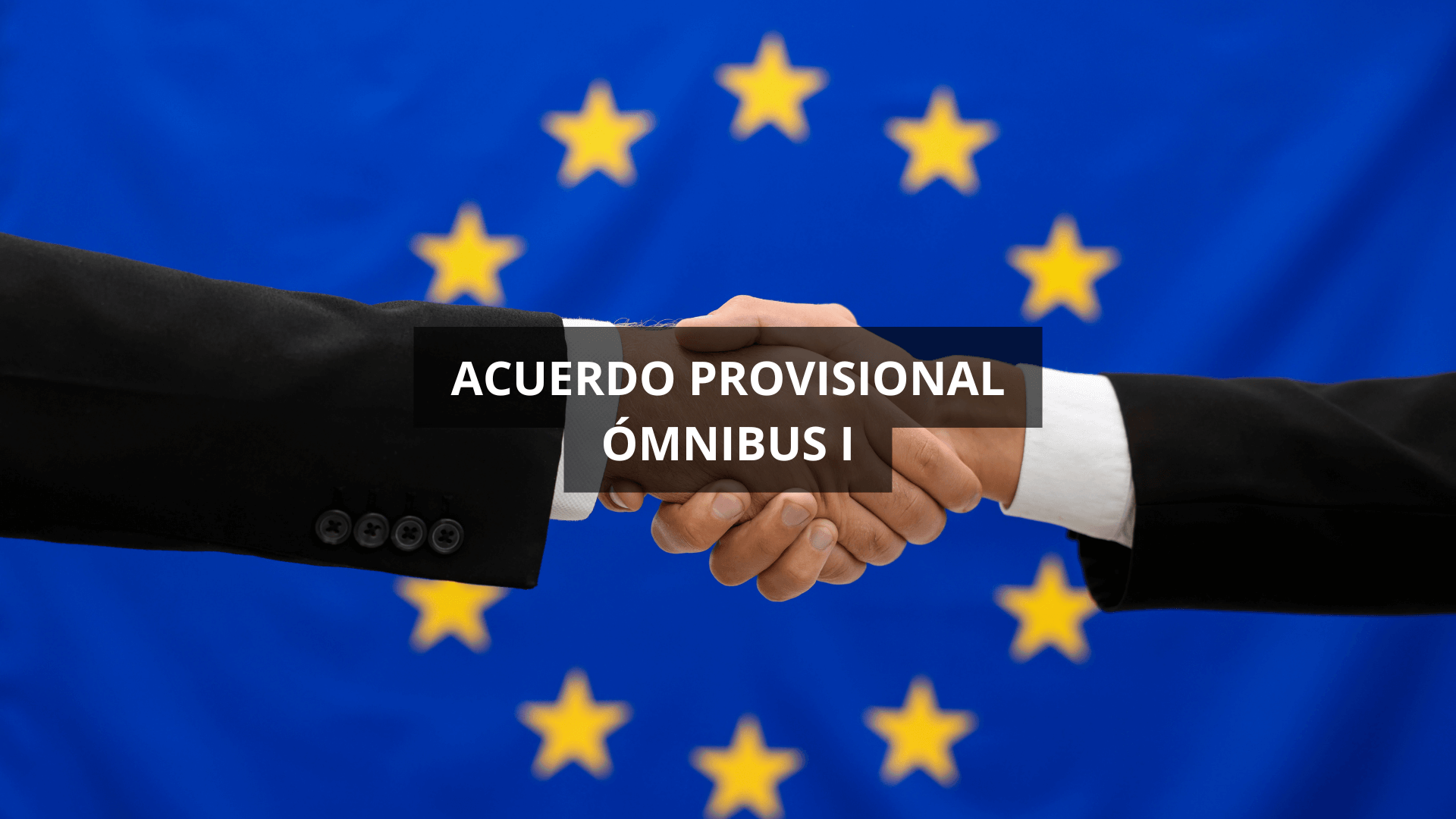 Acuerdo Ómnibus: cambios clave en CSRD, ESRS y calendario 2026